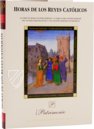 Book of Hours of Ferdinand and Isabella of Spain – Patrimonio Ediciones – Ms. Vit 25-5|78 B 13 – Biblioteca Nacional de España (Madrid, Spain) Book of Hours of Ferdinand and Isabella of Spain – Patrimonio Ediciones – Ms. Vit 25-5|78 B 13 – Biblioteca Nacional de España (Madrid, Spain)